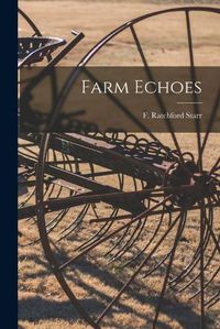 Cover image for Farm Echoes [microform]