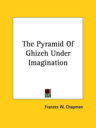 The Pyramid of Ghizeh Under Imagination