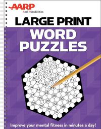 Cover image for AARP Large Print Word Puzzles: Improve Your Mental Fitness in Minutes a Day!