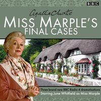 Cover image for Miss Marple's Final Cases: Three new BBC Radio 4 full-cast dramas