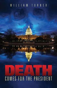 Cover image for Death Comes For the President