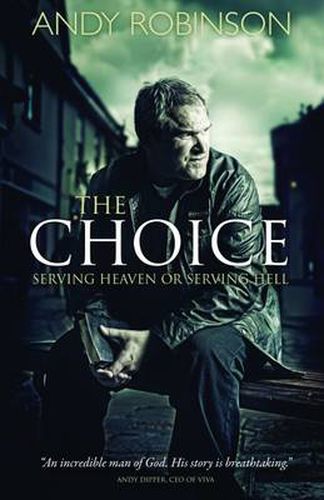 The Choice: Serving Heaven or Serving Hell