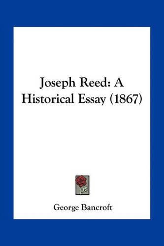 Joseph Reed: A Historical Essay (1867)