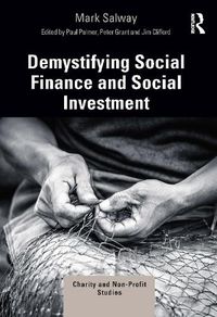 Cover image for Demystifying Social Finance and Social Investment