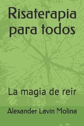 Cover image for Risaterapia para todos: La magia de reir