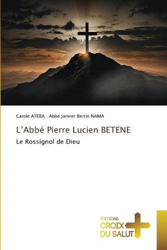 Cover image for L'Abbe Pierre Lucien BETENE