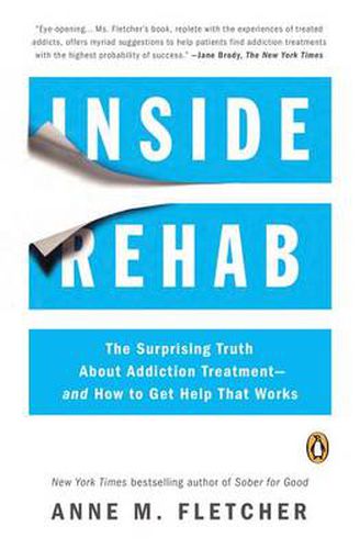 Cover image for Inside Rehab: The Surprising Truth About Addiction Treatment--and How to Get Help That Works