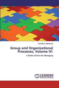 Cover image for Group and Organizational Processes, Volume IV