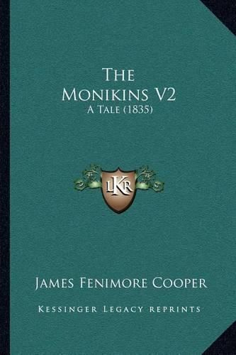 Cover image for The Monikins V2: A Tale (1835)