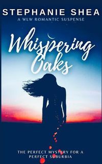 Cover image for Whispering Oaks: A WLW Romantic Suspense