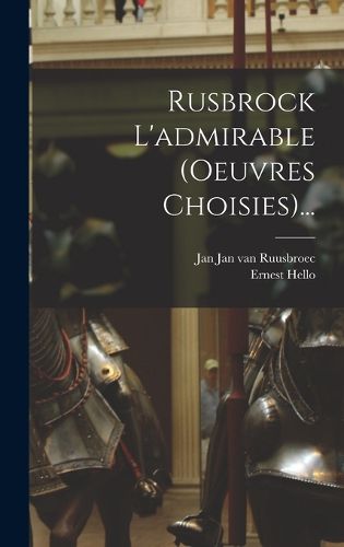 Cover image for Rusbrock L'admirable (oeuvres Choisies)...