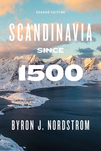 Cover image for Scandinavia since 1500: Second Edition