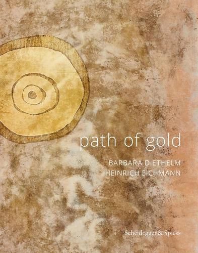 Cover image for Path of Gold: Barbara Diethelm - Heinrich Eichmann