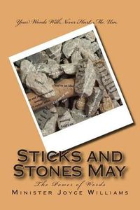 Cover image for Sticks and Stones May: The Power of Words