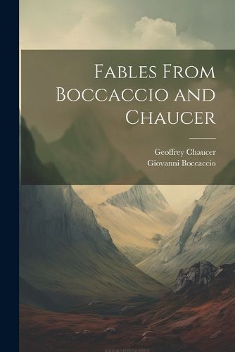 Fables From Boccaccio and Chaucer