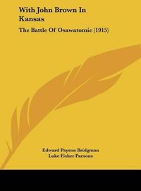 Cover image for With John Brown in Kansas: The Battle of Osawatomie (1915)