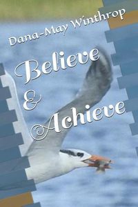 Cover image for Believe & Achieve