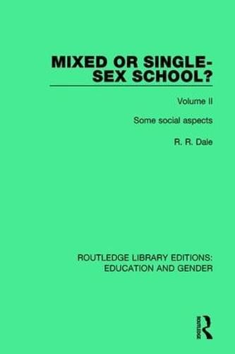 Cover image for Mixed or Single-sex School? Volume 2: Some Social Aspects