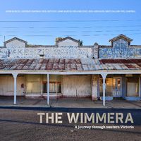 Cover image for The Wimmera: A Journey Through Western Victoria