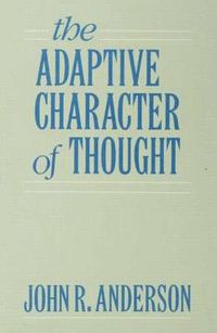 Cover image for The Adaptive Character of Thought