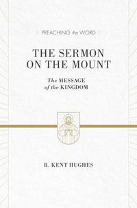 Cover image for The Sermon on the Mount: The Message of the Kingdom