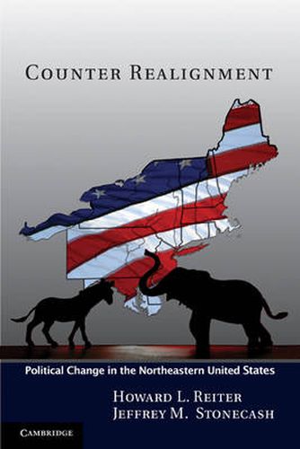 Cover image for Counter Realignment: Political Change in the Northeastern United States