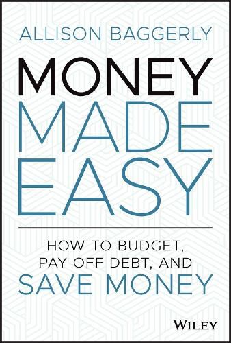 Cover image for Money Made Easy: How to Budget, Pay Off Debt, and Save Money