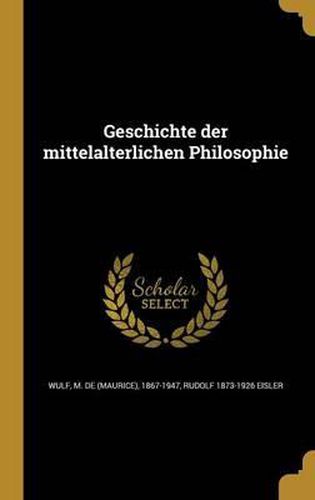 Geschichte Der Mittelalterlichen Philosophie