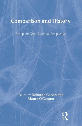 Cover image for Comparison and History: Europe in Cross-National Perspective