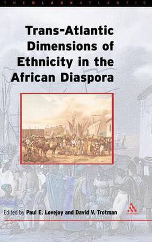 Cover image for Trans-Atlantic Dimensions of Ethnicity in the African Diaspora