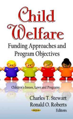 Child Welfare: Funding Approaches & Program Objectives