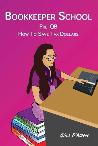 Cover image for Bookkeeper School: Pre-QB, How To Save Tax Dollars