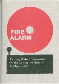 Cover image for Fire Alarm: Reading Walter Benjamin's  On the Concept of History