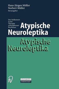 Cover image for Atypische Neuroleptika: Der Stellenwert in der Therapie schizophrener Psychosen