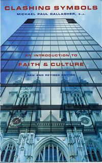 Cover image for Clashing Symbols (New and Revised Edition): An Introduction to Faith and Culture