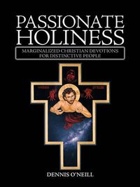 Cover image for Passionate Holiness: Marginalized Christian Devotions for Distinctive Peoples