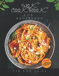 Cover image for Wok Cookbook for Beginners