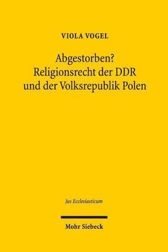 Cover image for Abgestorben? Religionsrecht der DDR und der Volksrepublik Polen