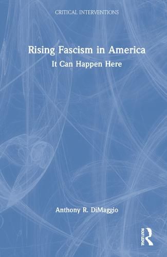 Cover image for Rising Fascism in America: It Can Happen Here