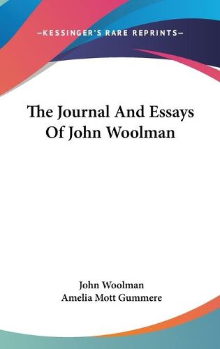 The Journal and Essays of John Woolman