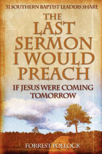Cover image for The Last Sermon I Would Preach If Jesus Were Coming Tomorrow
