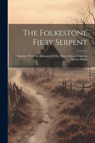 Cover image for The Folkestone Fiery Serpent