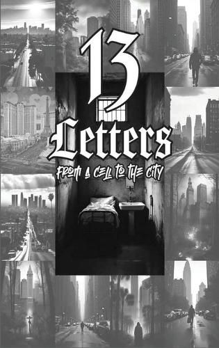 Cover image for 13 Letters "From a cell to the City"