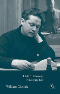 Cover image for Dylan Thomas: A Literary Life