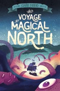 Cover image for The Voyage to Magical North