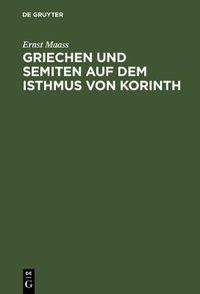 Cover image for Griechen und Semiten auf dem Isthmus von Korinth