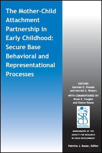 Cover image for The Mother-Child Attachment Partnership in Early Childhood: Secure Base Behavioral and Representational Processes