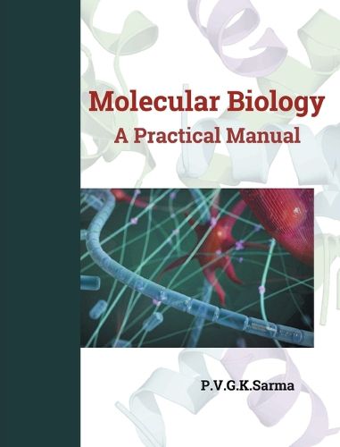 Cover image for MOLECULAR BIOLOGY A Practical Manual