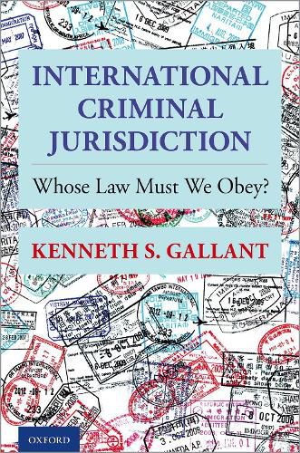 International Criminal Jurisdiction: Whose Law Must We Obey?