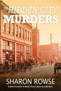 Cover image for The Hidden City Murders: A John Granville & Emily Turner Historical Mystery